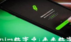 深入了解Tokenim数字币：未